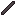 Stick Dark